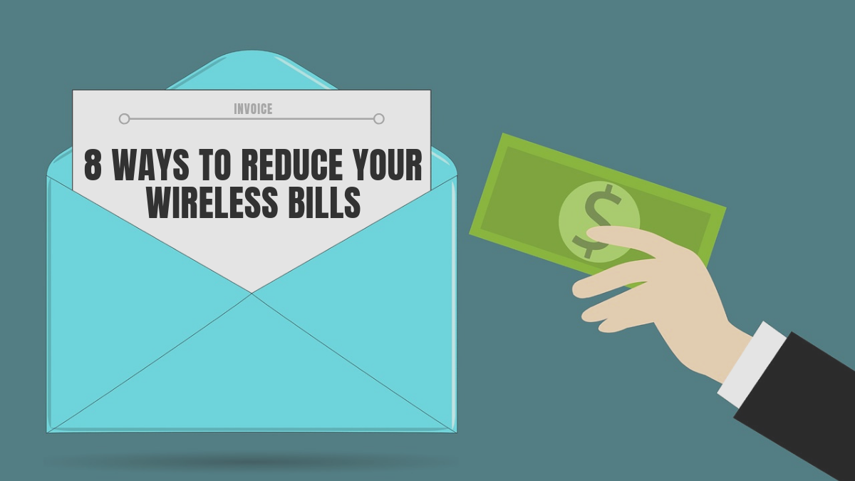 8 Ways To Reduce Your Wireless Bills - JAS Wireless